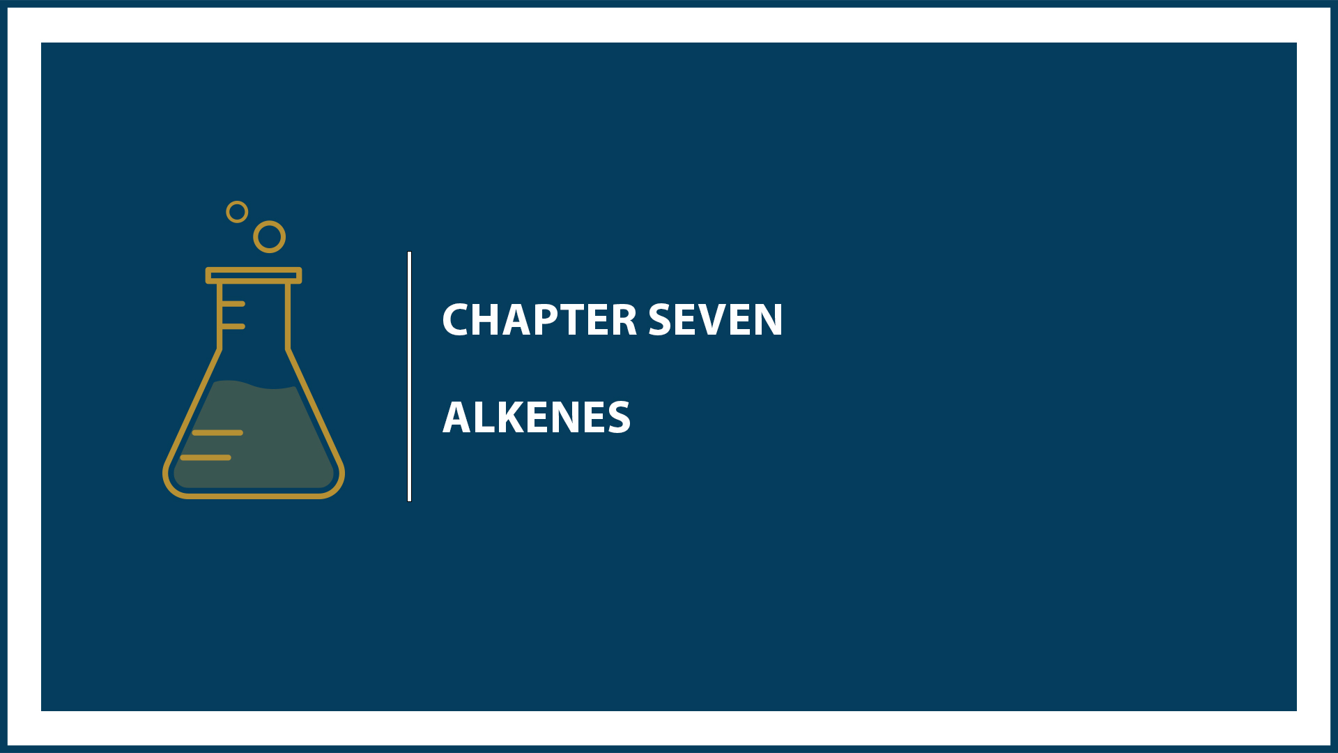 Chapter 7: Alkenes